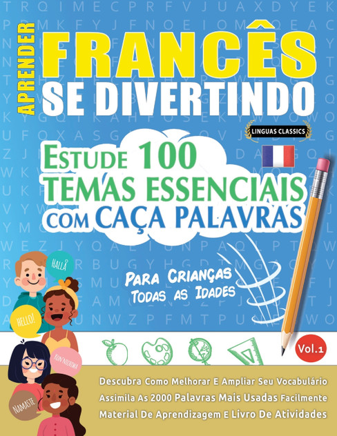 APRENDER FRANCÊS SE DIVERTINDO! - PARA CRIANÇAS APRENDER FRANCÊS SE DIVERTINDO! - PARA CRIANÇAS