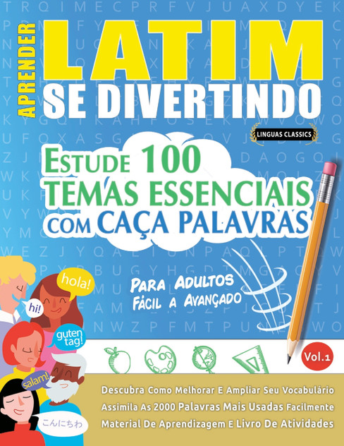 APRENDER LATIM SE DIVERTINDO! - PARA ADULTOS APRENDER LATIM SE DIVERTINDO! - PARA ADULTOS