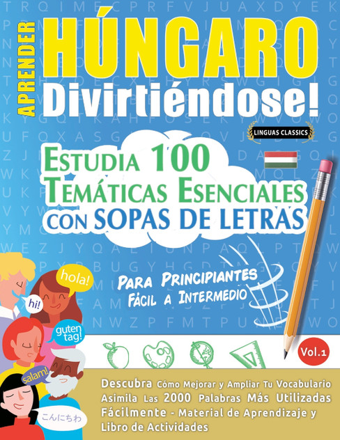 APRENDER HÚNGARO DIVIRTIÉNDOSE! - PARA PRINCIPIANTES APRENDER HÚNGARO DIVIRTIÉNDOSE! - PARA PRINCIPIANTES