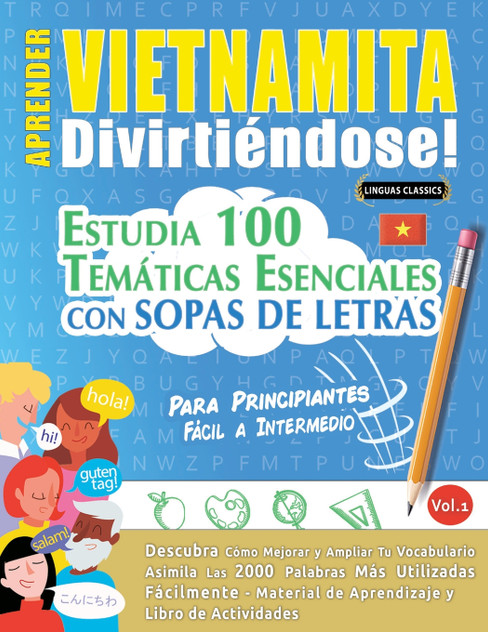 APRENDER VIETNAMITA DIVIRTIÉNDOSE! - PARA PRINCIPIANTES APRENDER VIETNAMITA DIVIRTIÉNDOSE! - PARA PRINCIPIANTES
