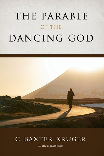 The Parable of the Dancing God The Parable of the Dancing God