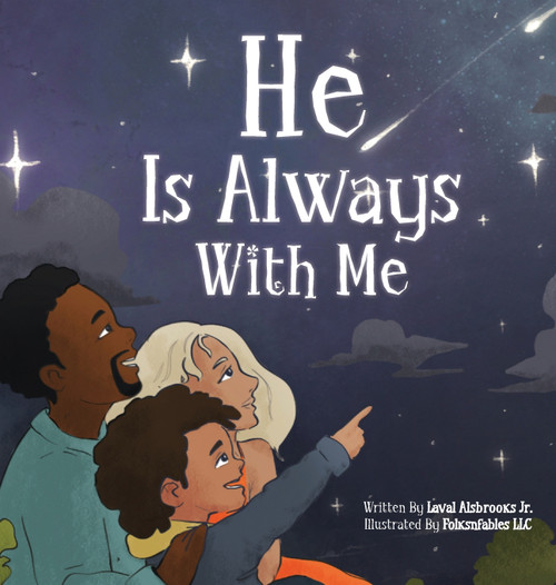 He Is Always With Me He Is Always With Me