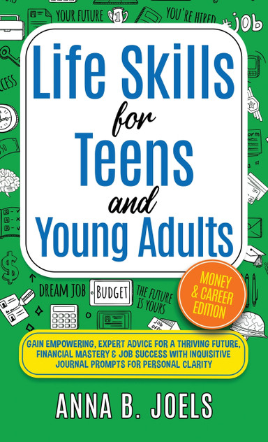 Life Skills for Teens and Young Adults Life Skills for Teens and Young Adults