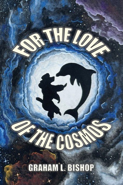 For the Love of the Cosmos For the Love of the Cosmos
