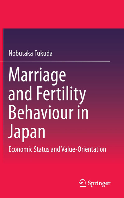 Marriage and Fertility Behaviour in Japan Marriage and Fertility Behaviour in Japan