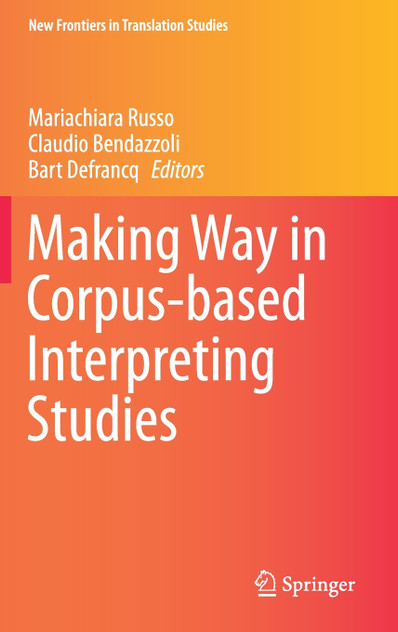 Making Way in Corpus-based Interpreting Studies Making Way in Corpus-based Interpreting Studies