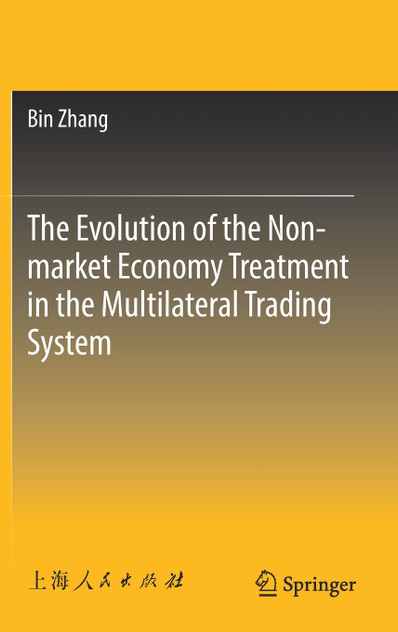 The Evolution of the Non-market Economy Treatment in the Multilateral Trading System The Evolution of the Non-market Economy Treatment in the Multilateral Trading System