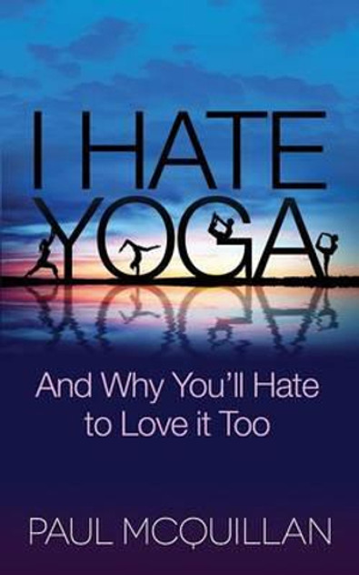 I Hate Yoga I Hate Yoga