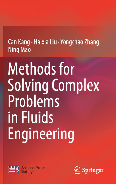 Methods for Solving Complex Problems in Fluids Engineering Methods for Solving Complex Problems in Fluids Engineering