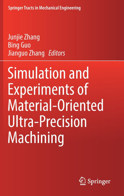 Simulation and Experiments of Material-Oriented Ultra-Precision Machining