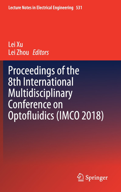 Proceedings of the 8th International Multidisciplinary Conference on Optofluidics (IMCO 2018)