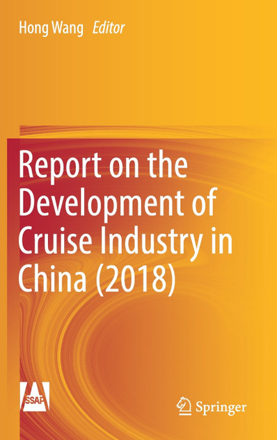 Report on the Development of Cruise Industry in China (2018) Report on the Development of Cruise Industry in China (2018)