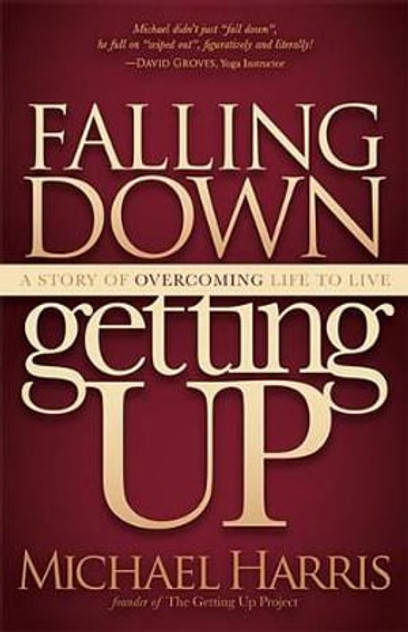 Falling Down Getting Up Falling Down Getting Up