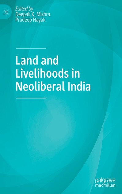 Land and Livelihoods in Neoliberal India