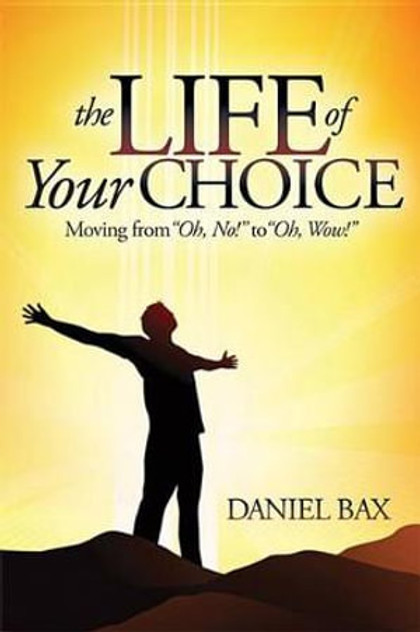 The Life of Your Choice The Life of Your Choice