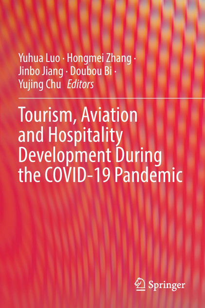 Tourism, Aviation and Hospitality Development During the COVID-19 Pandemic Tourism, Aviation and Hospitality Development During the COVID-19 Pandemic