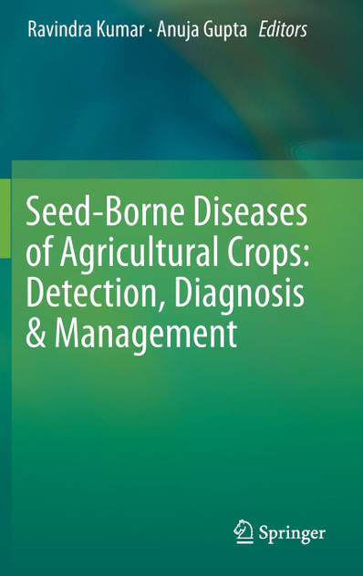 Seed-Borne Diseases of Agricultural Crops Seed-Borne Diseases of Agricultural Crops