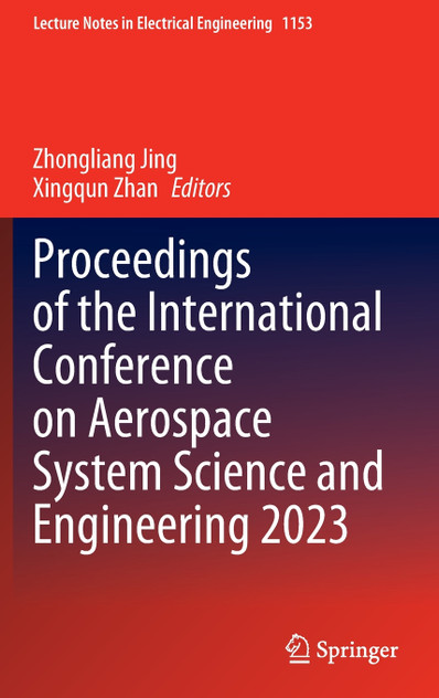 Proceedings of the International Conference on Aerospace System Science and Engineering 2023 Proceedings of the International Conference on Aerospace System Science and Engineering 2023