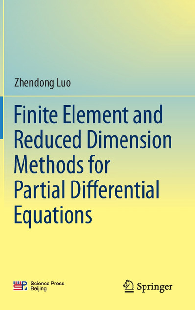 Finite Element and Reduced Dimension Methods for Partial Differential Equations Finite Element and Reduced Dimension Methods for Partial Differential Equations
