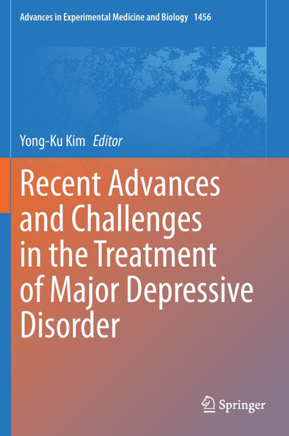 Recent Advances and Challenges in the Treatment of Major Depressive Disorder Recent Advances and Challenges in the Treatment of Major Depressive Disorder