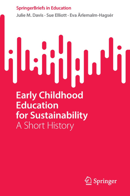 Early Childhood Education for Sustainability Early Childhood Education for Sustainability