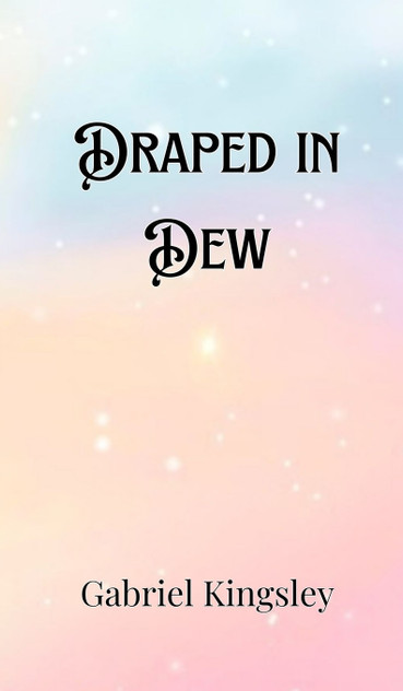 Draped in Dew Draped in Dew