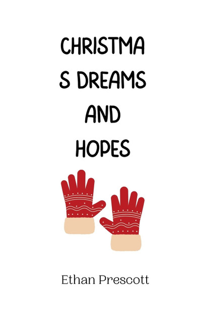 Christmas Dreams and Hopes Christmas Dreams and Hopes