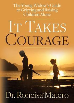 It Takes Courage