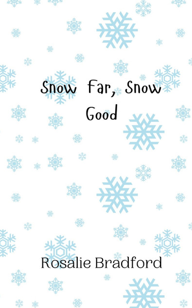 Snow Far, Snow Good Snow Far, Snow Good
