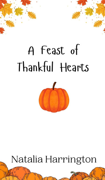 A Feast of Thankful Hearts A Feast of Thankful Hearts