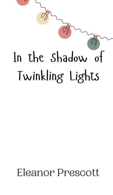 In the Shadow of Twinkling Lights In the Shadow of Twinkling Lights