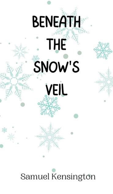 Beneath the Snow's Veil Beneath the Snow's Veil