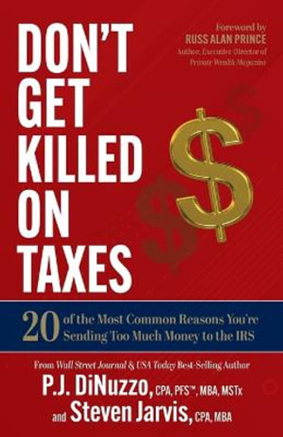 Don't Get Killed on Taxes Don't Get Killed on Taxes