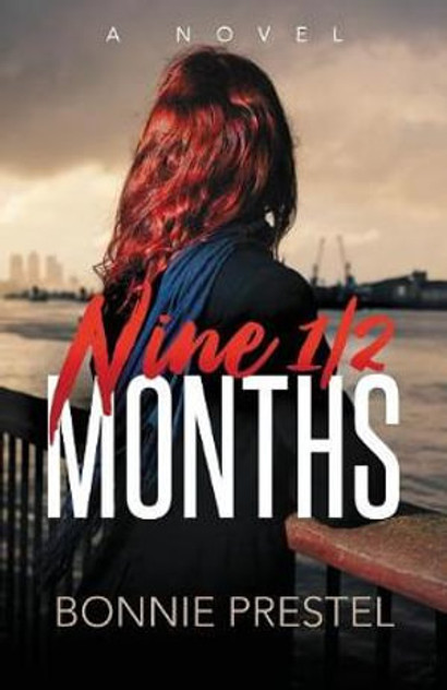 Nine ½ Months Nine ½ Months