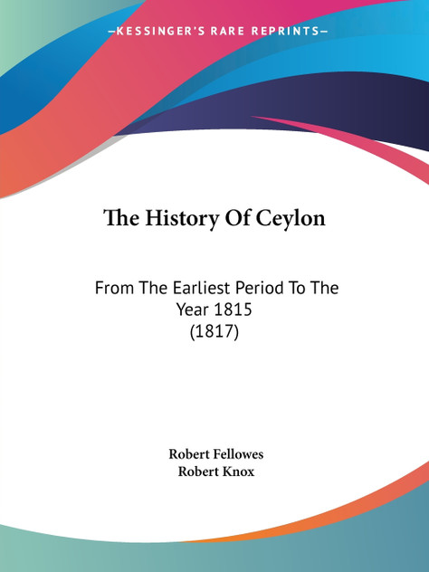 The History Of Ceylon The History Of Ceylon
