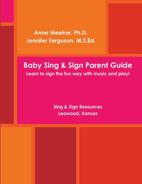 Baby Sing & SIGN PARENT GUIDE Baby Sing & SIGN PARENT GUIDE