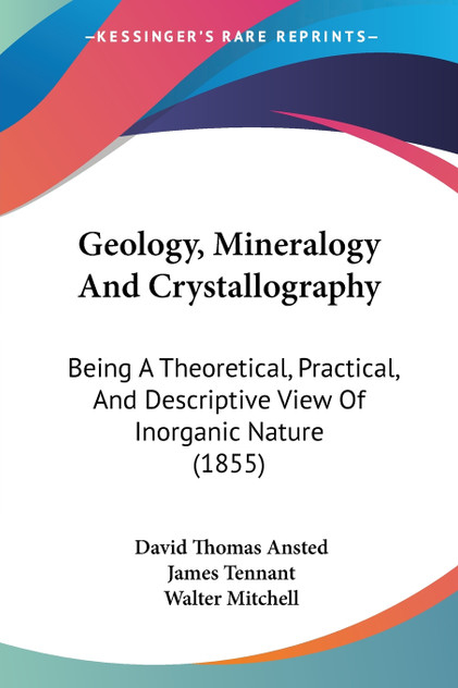 Geology, Mineralogy And Crystallography Geology, Mineralogy And Crystallography