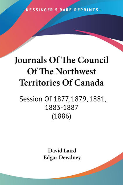 Journals Of The Council Of The Northwest Territories Of Canada Journals Of The Council Of The Northwest Territories Of Canada