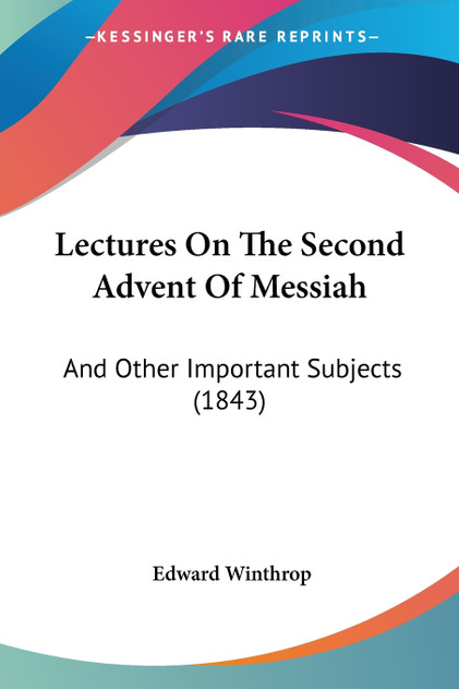 Lectures On The Second Advent Of Messiah Lectures On The Second Advent Of Messiah