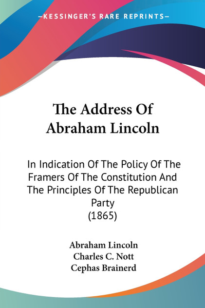 The Address Of Abraham Lincoln The Address Of Abraham Lincoln