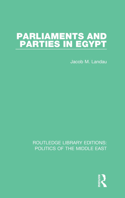 Parliaments and Parties in Egypt Parliaments and Parties in Egypt