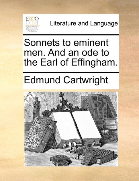 Sonnets to eminent men. And an ode to the Earl of Effingham.