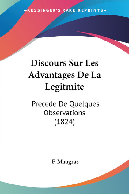 Discours Sur Les Advantages De La Legitmite
