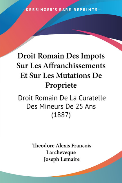 Droit Romain Des Impots Sur Les Affranchissements Et Sur Les Mutations De Propriete Droit Romain Des Impots Sur Les Affranchissements Et Sur Les Mutations De Propriete