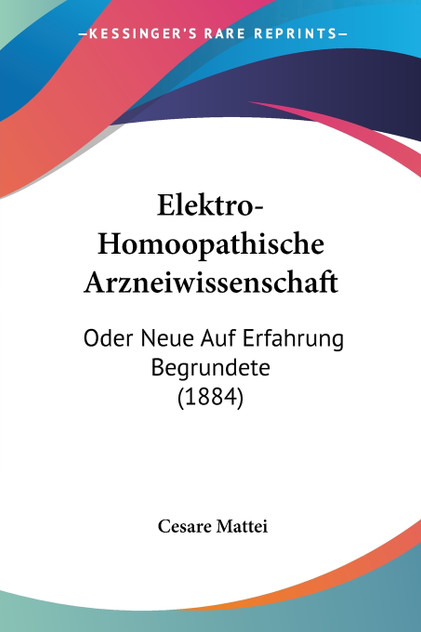 Elektro-Homoopathische Arzneiwissenschaft