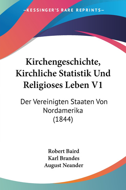 Kirchengeschichte, Kirchliche Statistik Und Religioses Leben V1