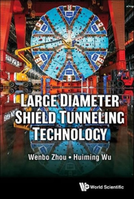 Large Diameter Shield Tunneling Technology Large Diameter Shield Tunneling Technology