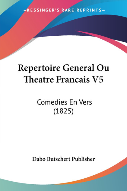 Repertoire General Ou Theatre Francais V5 Repertoire General Ou Theatre Francais V5