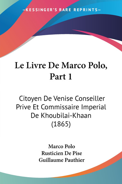 Le Livre De Marco Polo, Part 1