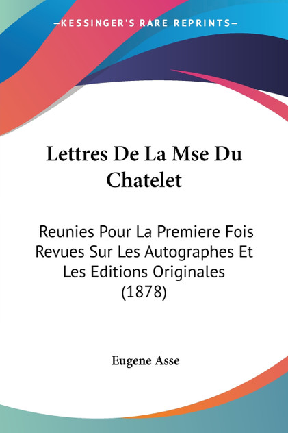 Lettres De La Mse Du Chatelet Lettres De La Mse Du Chatelet